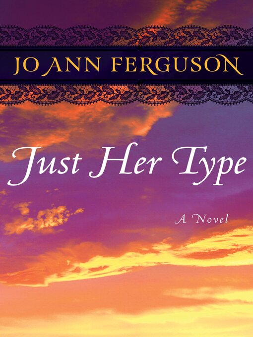 Title details for Just Her Type by Jo Ann Ferguson - Wait list